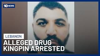 Alleged Australian Drug Kingpin Arrested In Lebanon | 10 News