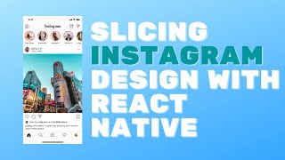 Slicing Instagram Design With React Native