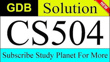 CS504 GDB Solution Fall 2019 & 2020 | Study Planet