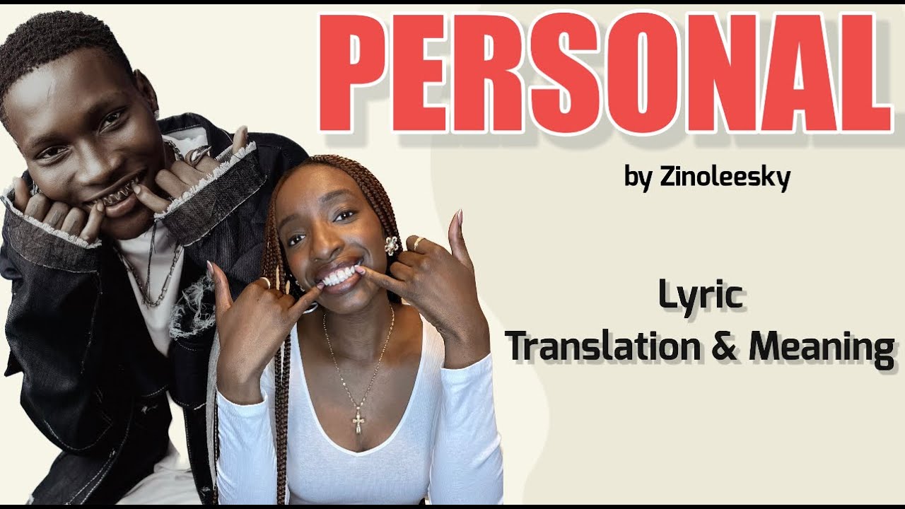 ZInoleesky Personal (Afrobeats Translation Lyrics and Meaning) YouTube