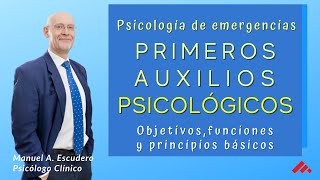 👉 Los Primeros auxilios psicologicos en emergencias: Objetivos y principios basicos (psicología)