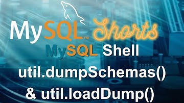 Episode-018 - MySQL Shell: util.dumpSchemas() & util.loadDump()