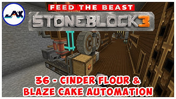 🔥 Automatic Cinder Flour & Blaze Cakes | Ep 36 | FTB