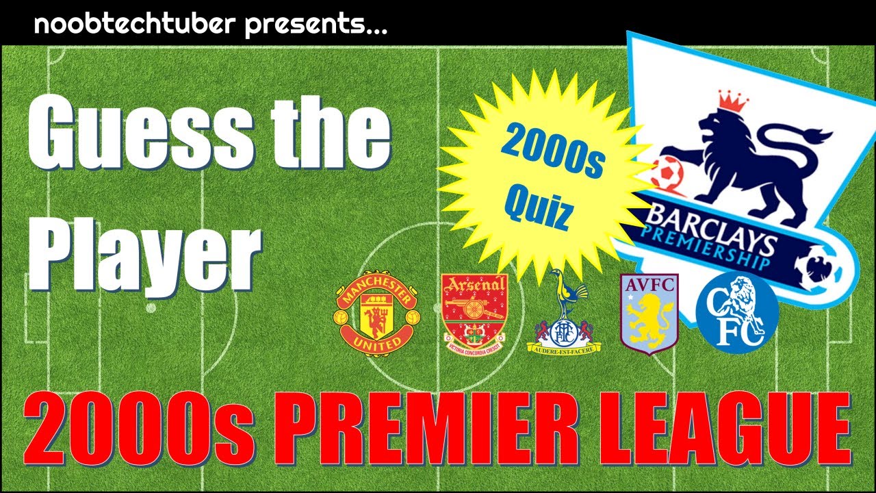 GUESS the Player QUIZ - 2000s PREMIER LEAGUE Football Edition ⚽❓