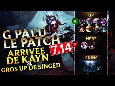 G PA LU LE PATCH 7.14 - ARRIVÉE KAYN & GROS UP DE SINGED - G PA LU LE PATCH 7.14 - ARRIVÉE KAYN & GROS UP DE SINGED
