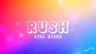 Ayra Starr - Rush  (Lyrics)