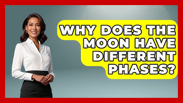 Why Does The Moon Have Different Phases? - Physics Frontier