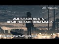 BEAUTIFUL RAIN RENA MAEDA SOREDEMO SEKAI WA UTSUKUSHII OST LIRIK TERJEMAHAN BEAUTIFUL RAIN RENA MAEDA SOREDEMO SEKAI WA UTSUKUSHII OST LIRIK TERJEMAHAN