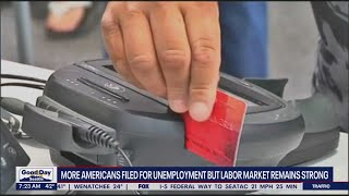 More Americans filed for unemployment, labor market remains strong | FOX 13 Seattle