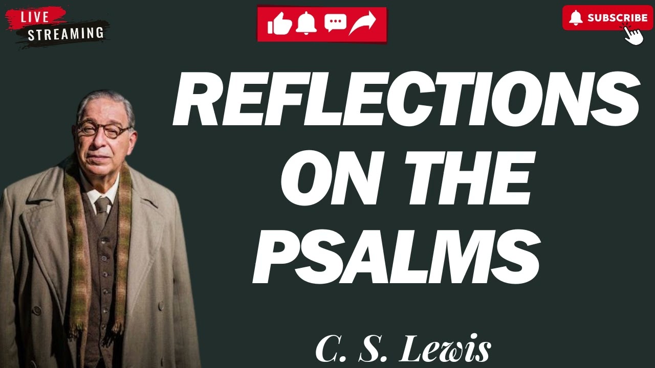 Reflections on the Psalms Audiobook - C. S. Lewis 2024