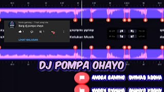 DJ POMPA OHAYO 🎶🎶😎😎 || STORY WA 30 DETIK BEAT VN JEDAGJEDUG || Link MEDIAFIRE