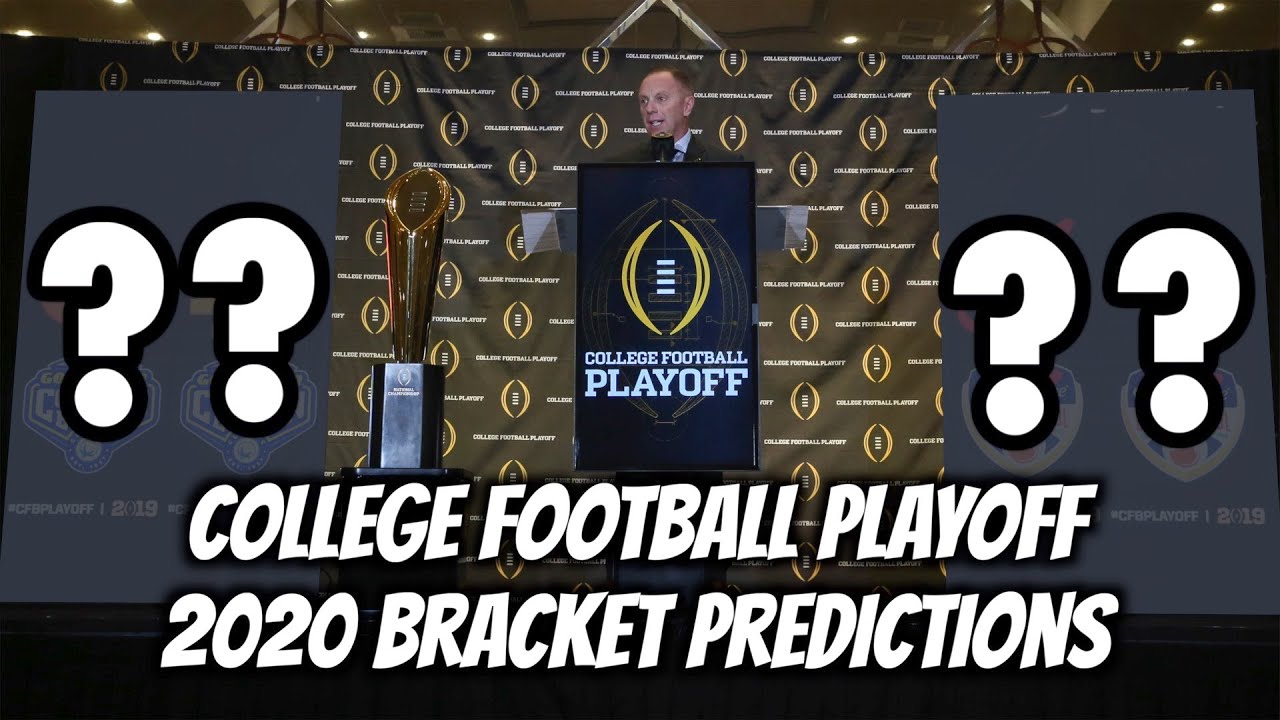 College Football Playoff 2020 Bracket Predictions Before The Snap Youtube