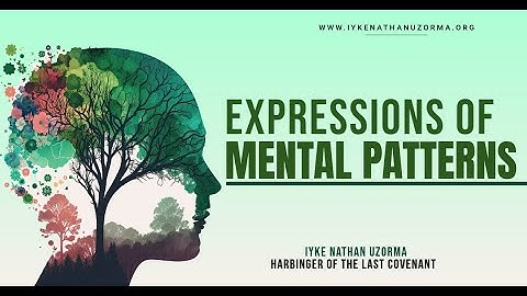 EXPRESSIONS OF MENTAL PATTERNS