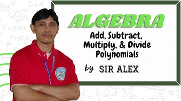 How to add, subtract, multiply, and divide polynomials