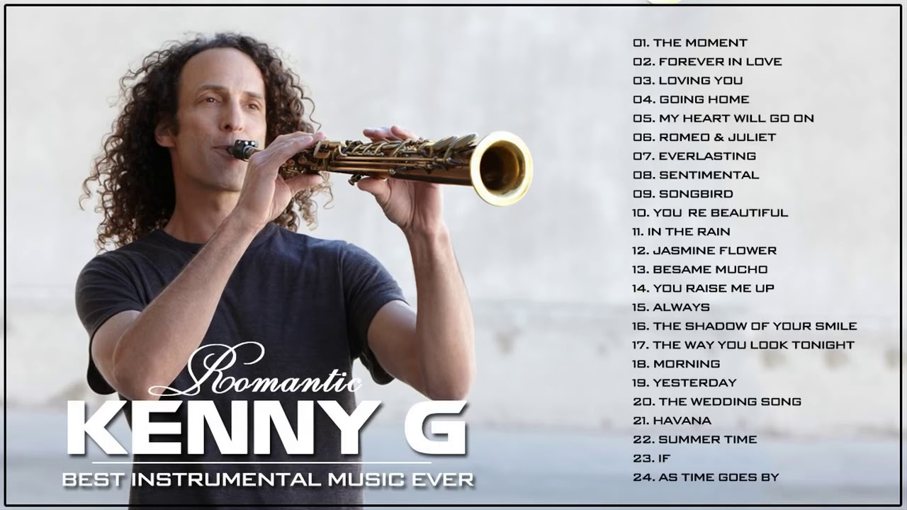 Kenny G Best Saxophone Love Songs 2018 YouTube