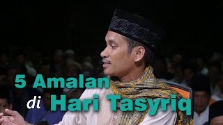 5 Petunjuk Amalan di Hari Tasyriq - Ustadz M Abduh Tuasikal