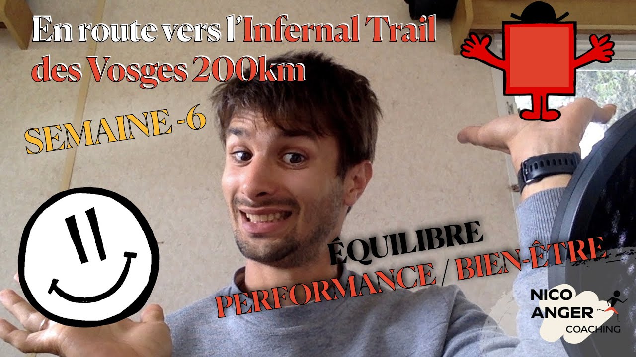 Le BIEN-ETRE pour PERFORMER en trail ! En route vers @LinfernalTrail 200km - Semaine-6