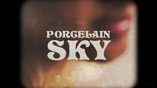 Circarama - Porcelain Sky (Official Video)