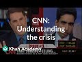 CNN: Understanding the Crisis