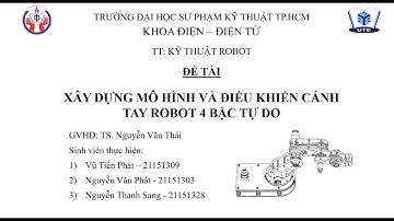 Báo cáo Thực tập Robot - Thiết kế và lập trình điều khiển cánh tay robot 4 bậc tự do.