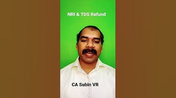 NRI & TDS റീഫണ്ട് | NRI & ഇൻകം ടാക്സ് മലയാളം