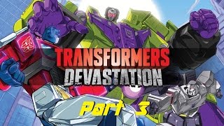 Transformers Devastation Part 3