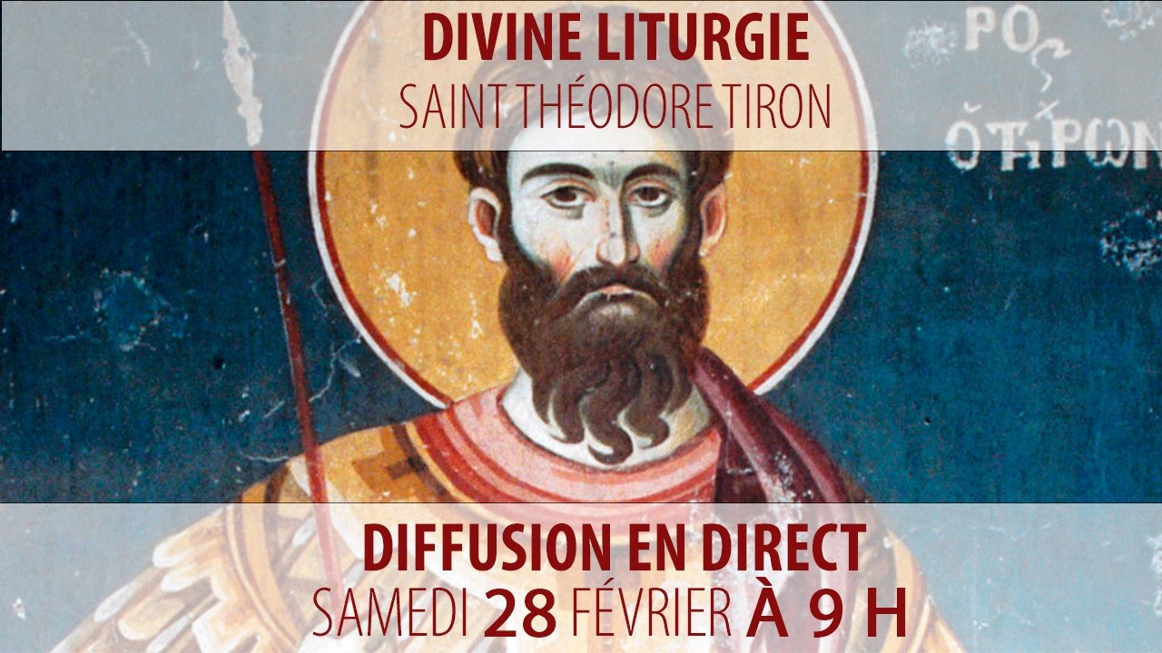 Divine Lituegie du 28 février 2026 (Saint Théodore Tiron)