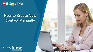 How to Create New Contact Manually in Zoho CRM