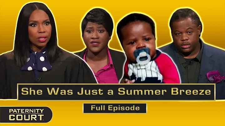 She Was Just a Summer Breeze: Man Refuses to Accept Paternity (Full Episode) | Paternity Court