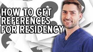 Details How to Get References for Medical Residency Update