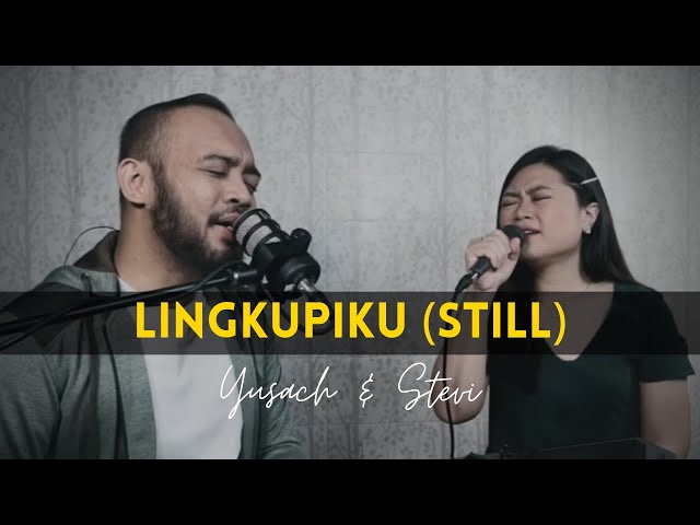 LINGKUPIKU (Yusach & Stevi) #SaatMenyembah class=