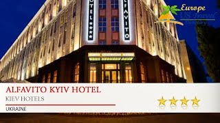 Alfavito Kyiv Hotel - Kiev Hotels Ukraine
