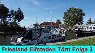 Friesland Boot Urlaub Elfsteden Törn Folge 3