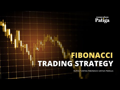 Kupas Tuntas Fibonacci Untuk Pemula - Fibonacci Trading Strategy