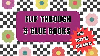 ✨FLIP THROUGH 3 GLUE BOOKS✨