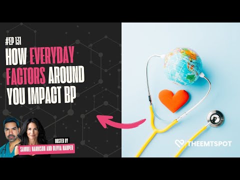 How the Environment Affects Your Blood Pressure | THEEMTSPOT (EP. 131)
