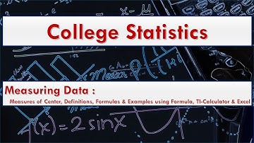 Measures of Center: Definitions, formulas and Examples. We work on examples using Calculator & Excel