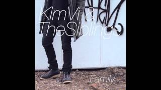 Kim Vi & The Siblings - Family