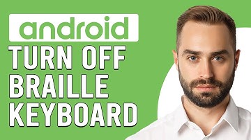 How To Turn Off Braille Keyboard On Android (How To Disable Braille Keyboard On Android)