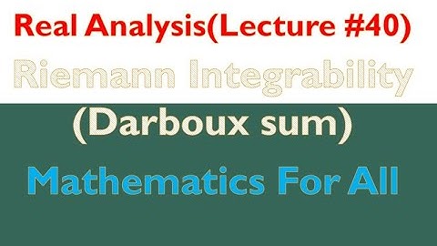 Riemann Integrability#partition#Darboux sum#parttition