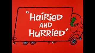 Hairied and Hurried (1965) Opening