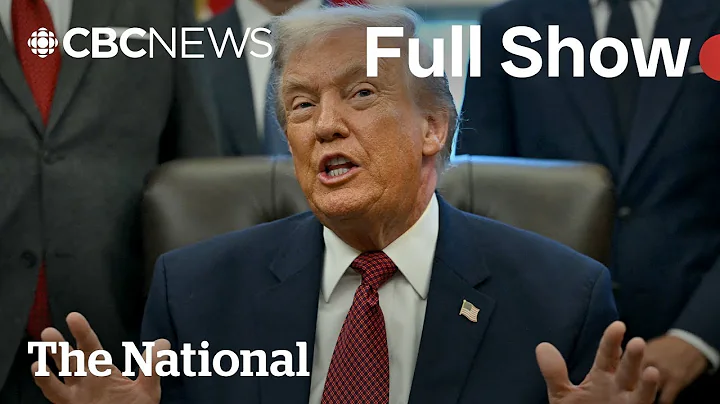 CBC News: The National | Trump suggests he might let CUSMA expire