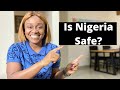 Is Nigeria Safe? 6 Important Things To Know Before Travelling To Nigeria