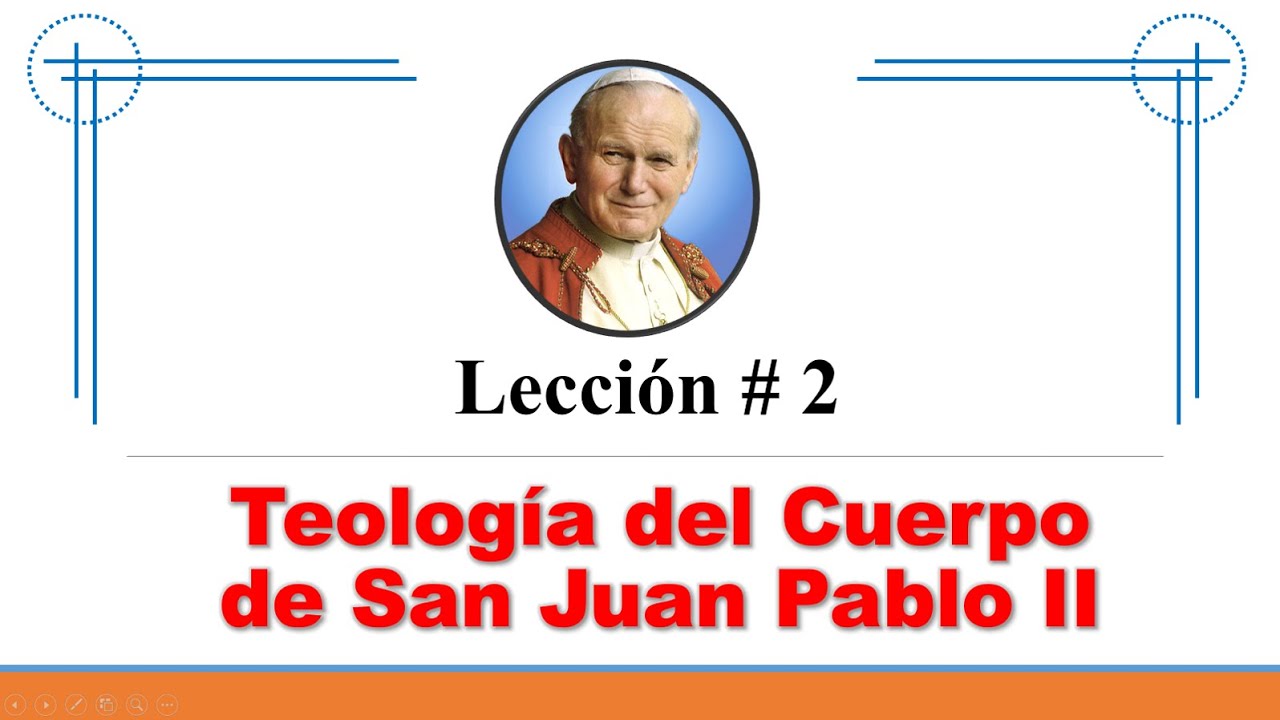 Lección 2: Teología del Cuerpo de San Juan Pablo II