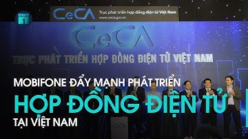 MobiFone đẩy mạnh phát triển hợp đồng điện tử tại Việt Nam | VTC1