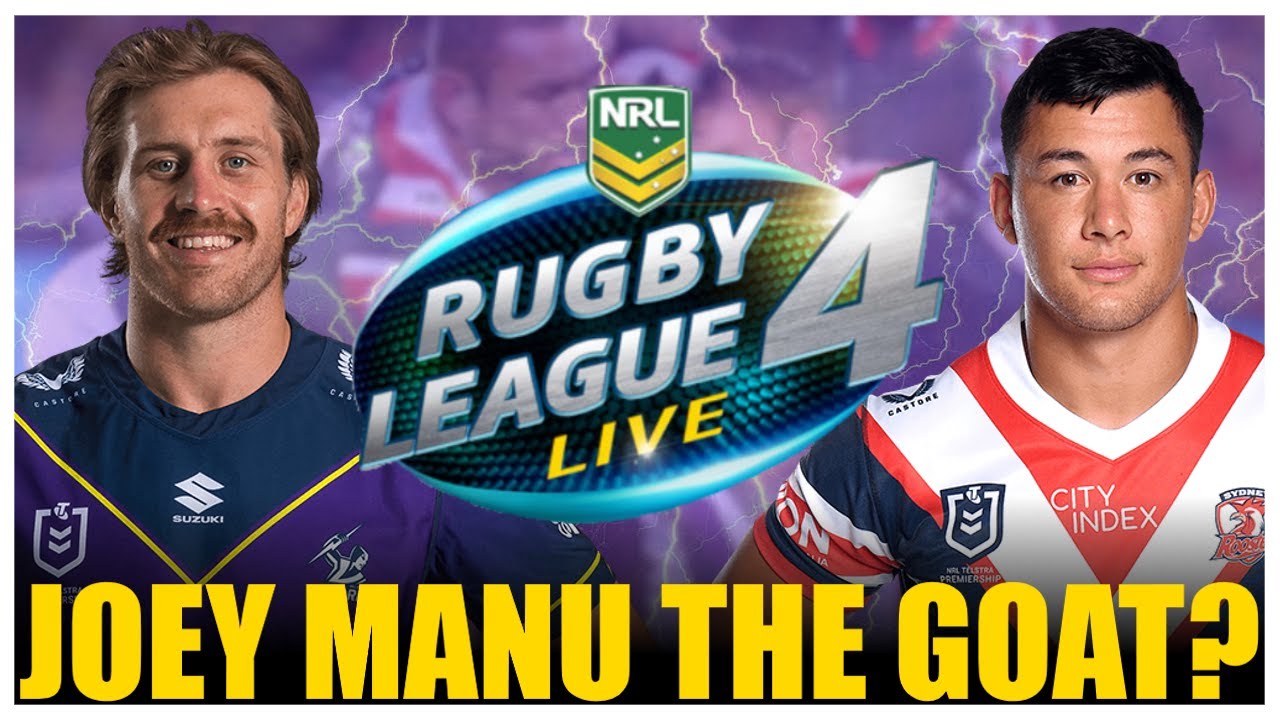 JOEY MANU NEARLY RUINED MY LIFE ON RUGBY LEAGUE LIVE 4 STORM VS ROOSTERS 