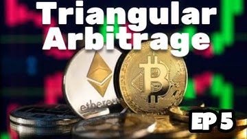 EP 5 - Steps to Successful Triangular Arbitrage - EP 5 | Profitable Crypto Trading