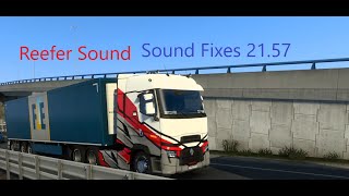 V1.41 | Updated Reefer sound and Sound Fixes pack v21.57 | ETS2 | #TD24 |  Gamez Trendz