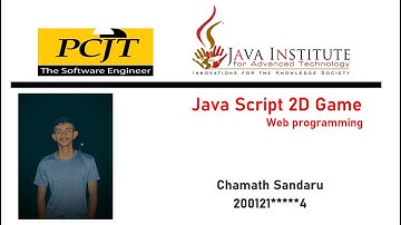 Java Script 2D Game Development | Selection Program | 1st Year | Java Institute | Chamath Sandaru