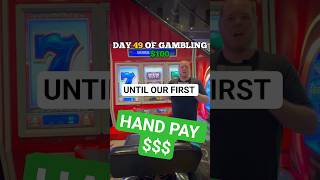 Day 49 Of Gambling 100 Until We Get Our First Hand Pay